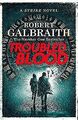 Troubled Blood: Cormoran Strike Book 5 (Cormoran Strike ... | Buch | Zustand gut