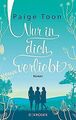 Nur in dich verliebt: Roman von Toon, Paige | Buch | Zustand sehr gut