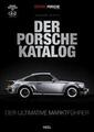 Edition Porsche Fahrer: Der Porsche-Katalog | DER ULTIMATIVE MARKTFÜHRER