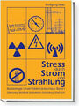 Stress durch Strom und Strahlung: Baubiologie: Unser Patient ist das Haus Buch