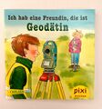 PIXI Buch "Ich hab eine Freundin, die ist Geodätin" Sonderausgabe Österreich NEU