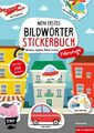 Mein erstes Bildwörter-Stickerbuch ? Fahrzeuge: Stickern, spielen, Wörter lernen