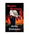 Deadly Business, Anita Dickason