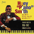 Huey 'Piano' Smith : Don't You Just Know It: The Very Best of 1956-1962 Singles