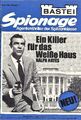 Band 2: Bastei- "SPIONAGE- Ein Killer für das Weiße Haus", CIA- Krimi, 1972