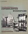 Denkmalpflege als aufgeklärter Widerstand Architektur im Zusamme