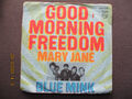 SINGLE  VON BLUE MINK  GOOG MORNING FREEDOM -- MARY JANE