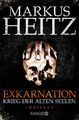 Exkarnation 1 - Krieg der alten Seelen Markus Heitz Taschenbuch Exkarnation 2016