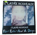 CLASSIX NOUVEAUX - FOR EVER AND A DAY (Extended Version) |  12'' Vinyl Maxi