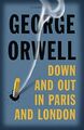 Down and Out in Paris and London: Th..., Orwell, George