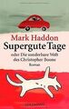 Supergute Tage oder Die sonderbare Welt des Christopher ... | Buch | Zustand gut