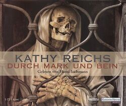 Durch Mark und Bein - Kathy Reichs [5 CDs, Weltbild]