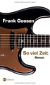 So viel Zeit: Roman von Goosen, Frank | Buch | Zustand sehr gut