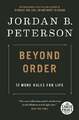 Beyond Order: 12 More Rules for Life Peterson, Jordan B. Buch