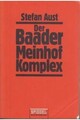 Der Baader-Meinhof-Komplex von Stefan Aust