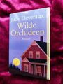Jude Deveraux - Wilde Orchideen - Roman Taschenbuch