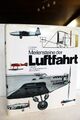 Meilensteine der Luftfahrt : Stationen d. Fluggeschichte von 1903 - 1945. Text v