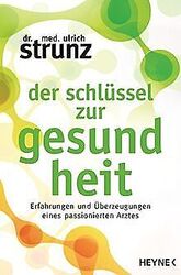 Der Schlüssel zur Gesundheit: Erfahrungen und Überzeugun... | Buch | Zustand gutGeld sparen & nachhaltig shoppen!