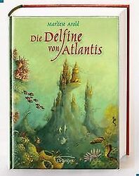 Die Delfine von Atlantis von Arold, Marliese | Buch | Zustand akzeptabelGeld sparen & nachhaltig shoppen!