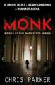 Monk - Book 1 in the Dark Steps series, Chris Parker