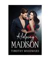 Helping Madison, Timothy Woodward