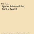 Agatha Raisin and the Terrible Tourist, M. C. Beaton