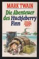 Die Abenteuer des Huckleberry Finn – Mark Twain  Jugendbuch mit Inhaltsangabe