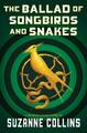 The Ballad of Songbirds and Snakes (a Hunger Games Novel) | Suzanne Collins