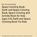 Space Coloring Book: Earth and Space Coloring Book, Space Coloring and Activity 