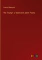 Francis Champion | The Triumph of Music with Other Poems | Buch | Englisch