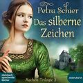 Das silberne Zeichen: Die Aachen-Trilogie Band 3 Schier, Petra, Schier Petra und