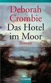 Das Hotel im Moor von Deborah Crombie | Buch | Zustand gut