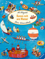 Mein Wimmelbuch: Komm mit ans Wasser | Ali Mitgutsch | 2021 | deutsch