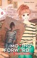 Moving Forward - tome 6 (06) de Nagamu Nanaji et Miyako Slocombe