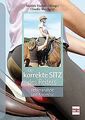 Der korrekte Sitz des Reiters: Fehleranalyse und Korrekt... | Buch | Zustand gut