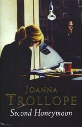 Second Honeymoon: Traveller's Edition by Joanna Trollope 0747585016