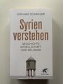 Syrien verstehen von Gerhard Schweizer (2015, Taschenbuch)