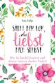 Stell dir vor, du liebst dich selbst | Luisa Gaffga | Taschenbuch | 224 S. | mvg