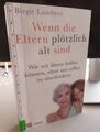 Birgit Lambers: Wenn die Eltern plötzlich alt sind 9783466346486