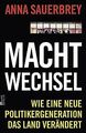 Machtwechsel: Wie eine neue Politikergeneration das Land... | Buch | Zustand gut