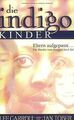 Die Indigo Kinder: Eltern aufgepasst ... Die Kinder von ... | Buch | Zustand gut