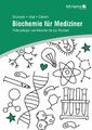 Biochemie für Mediziner | Prüfungsfragen und Antworten für das Physikum | Oliver