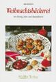 Weihnachtsbäckerei: Mit Honig, Zimt und Mandelkern von Hofmann, Irmi