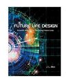 Future Life Design: Scientific Methods for Improving Future Lives, John Lawrence