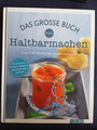 Das Große Buch vom Haltbarmachen -- 100 Rezepte einfach und lecker