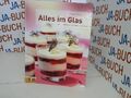 Alles im Glas Bangert, Elisabeth: 234709