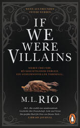 If We Were Villains. Wenn aus Freunden Feinde werden | M. L. Rio | 2023