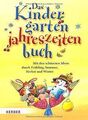 Das Kindergarten-Jahreszeitenbuch: Mit den schöns... | Buch | Zustand akzeptabel