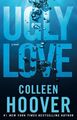 Ugly Liebe : A Novel Von Colleen Hoover (Englisch, Taschenbuch) Brandneu Buch