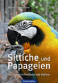 Sittiche und Papageien ~ Werner Lantermann ~  9783886274062